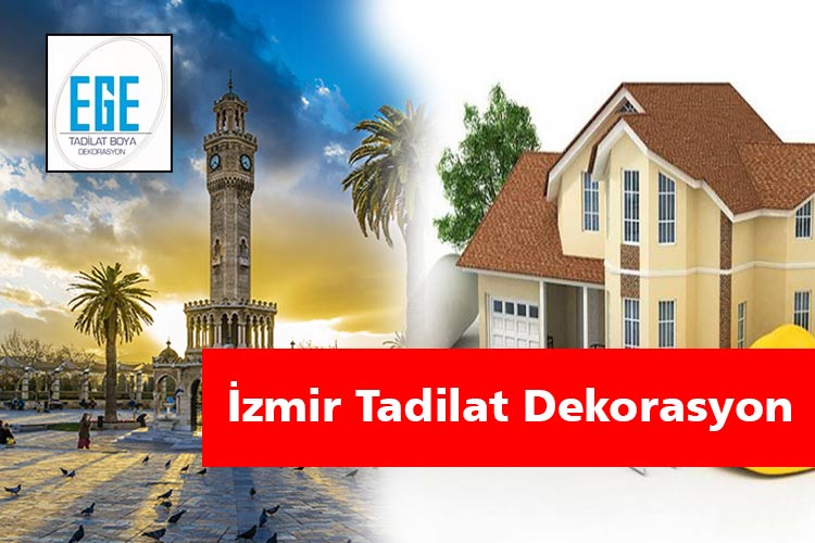 İzmir Tadilat Dekorasyon
