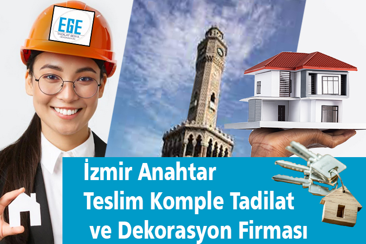 İzmir Anahtar Teslim Komple Tadilat ve Dekorasyon Firması