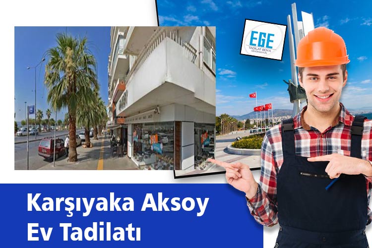 Karşıyaka Aksoy Ev Tadilatı