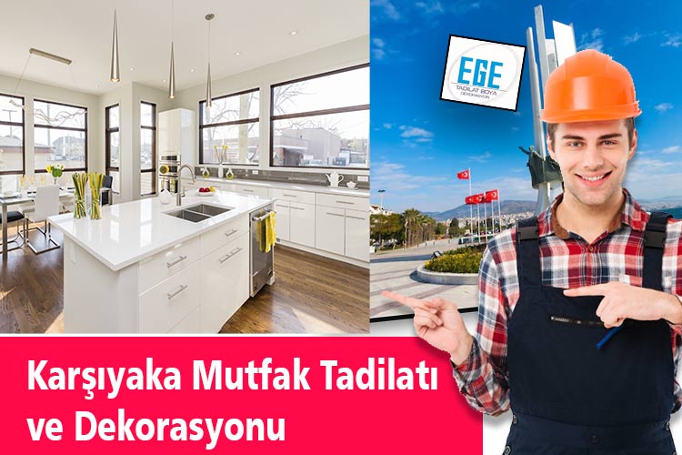 Karşıyaka Mutfak Tadilatı ve Dekorasyonu